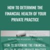 How to Determine the Financial Health of Your Private Practice - Susan Watson