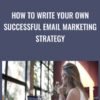 How to write your own successful Email Marketing Strategy » Courses[GB]