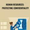 Human Resources Protecting Confidentiality » Courses[GB]