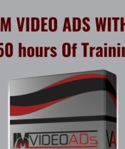 IM Video Ads With – 150 hours Of Training