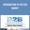 Introduction to the B2B Market