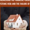 Engineering the Financial Crisis: Systemic Risk and the Failure of Regulation - Jeffrey Friedman, Wladimir Kraus