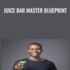 Juice Bar Master Blueprint - Andrew McFarlane