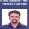 Krishna Basudevan Internal Cybersecurity Audit Practitioners Approach » Courses[GB]