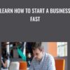 Learn How to Start a Business Fast - Scott Brookens