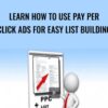 Learn How to Use Pay Per Click Ads for Easy List Building - Tiberius Publishers Group