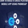 Learn to build a cross platform mobile app using PhoneGap