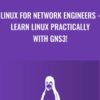Linux for Network Engineers Learn Linux Practically with GNS3 » Courses[GB]
