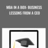 MBA in a Box: Business Lessons from a CEO