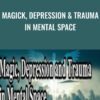 Magick2C Depression Trauma in Mental Space » Courses[GB]