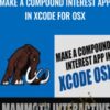 Make a compound interest app in XCode for OSX » Courses[GB]