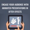 Mark Engage Your Audience with Animated Presentations in After Effects » Courses[GB]