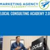 Marketing Agency Academy 2018 (Local Consulting Academy 2.0) - Joe Soto