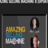 Amazing Selling Machine 8 (Update 1) - Matt Clark, Jason Katzenback