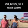 Love, Passion, Sex & Wealth Seminar - Meir Ezra