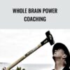 Whole Brain Power Coaching - Michael J. Lavery