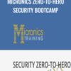 Micronics Zero-To-Hero Security Bootcamp