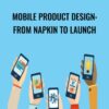 Mobile Product Design: From Napkin to Launch - Mark Price