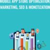 Mobile app store optimization2C marketing2C SEO monetization » Courses[GB]