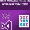 Learn To Program Tic-Tac-Toe with C# and Visual Studio - Mohammad El-Haj
