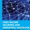 Moorad Choudhry E28093 Fixed Income Securities And Derivatives Handbook Analysis And Valuation » Courses[GB]