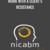 NICABM Work with a Clients Resistance » Courses[GB]