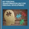 NLP Personal Transformation (NLP for Personal Development) - Steven Burns