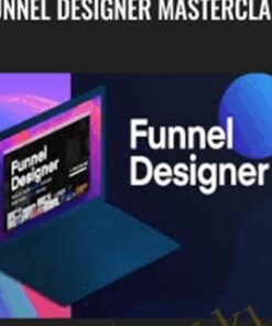 Funnel Designer MasterClass - Neel Sarode
