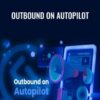 Nick Abraham E28093 Outbound on Autopilot » Courses[GB]