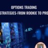 Options Trading Strategies from Rookie to Pro » Courses[GB]
