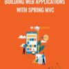 Building Web Applications with Spring MVC - Packt Publishing