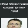 Pitching the Project Winning Management Buy in on a Project » Courses[GB]
