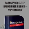 RankCipher Elite and RankCipher Rubick and VIP Training
