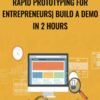 Rapid Prototyping for Entrepreneurs| Build a demo in 2 hours - Evan Kimbrell
