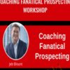 Coaching Fanatical Prospecting Workshop - SalesGravy, Jeb Blount