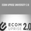 Ecom Uprise University 2.0 – Sam Jacobs