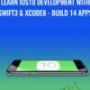 Learn iOS10 Development with Swift3 & Xcode8 - Build 14 Apps - Sandy Ludosky