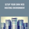 Setup Your Own Web Hosting Environment - Gabriel Avramescu