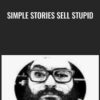 Simple Stories Sell Stupid » Courses[GB]