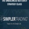 Simpler Trading E28093 The Unbalanced Butterfly Strategy Class » Courses[GB]