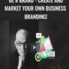 Stan Hustad Be a Brand Create and Market Your Own Business Branding » Courses[GB]