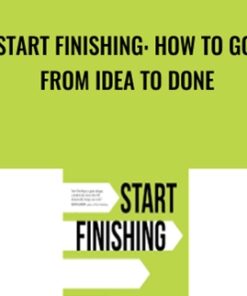 Start Finishing: How to Go From Idea to Done - Charlie Gilkey