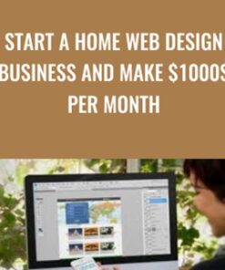Start a Home Web Design Business and Make $1000s Per Month - Christine Maisel