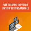 Stone River eLearning Web Scraping In Python Master The Fundamentals » Courses[GB]
