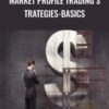 Strategic Trading Market Profile Trading Strategies Basics » Courses[GB]
