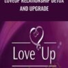 LoveUp Relationship Detox and Upgrade - Suzanna Kennedy