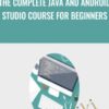 The Complete Java and Android Studio Course for Beginners » Courses[GB]