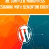 The Complete WordPress Designing with Elementor Course » Courses[GB]