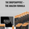 The Dropshipperz – The Amazon Formula – The Dropshipperz Lifetime Access