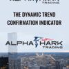 The Dynamic Trend Confirmation Indicator Alphashark » Courses[GB]